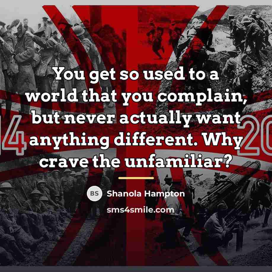 “You get so used to a world that you complain,…” quote by Shanola Hampton