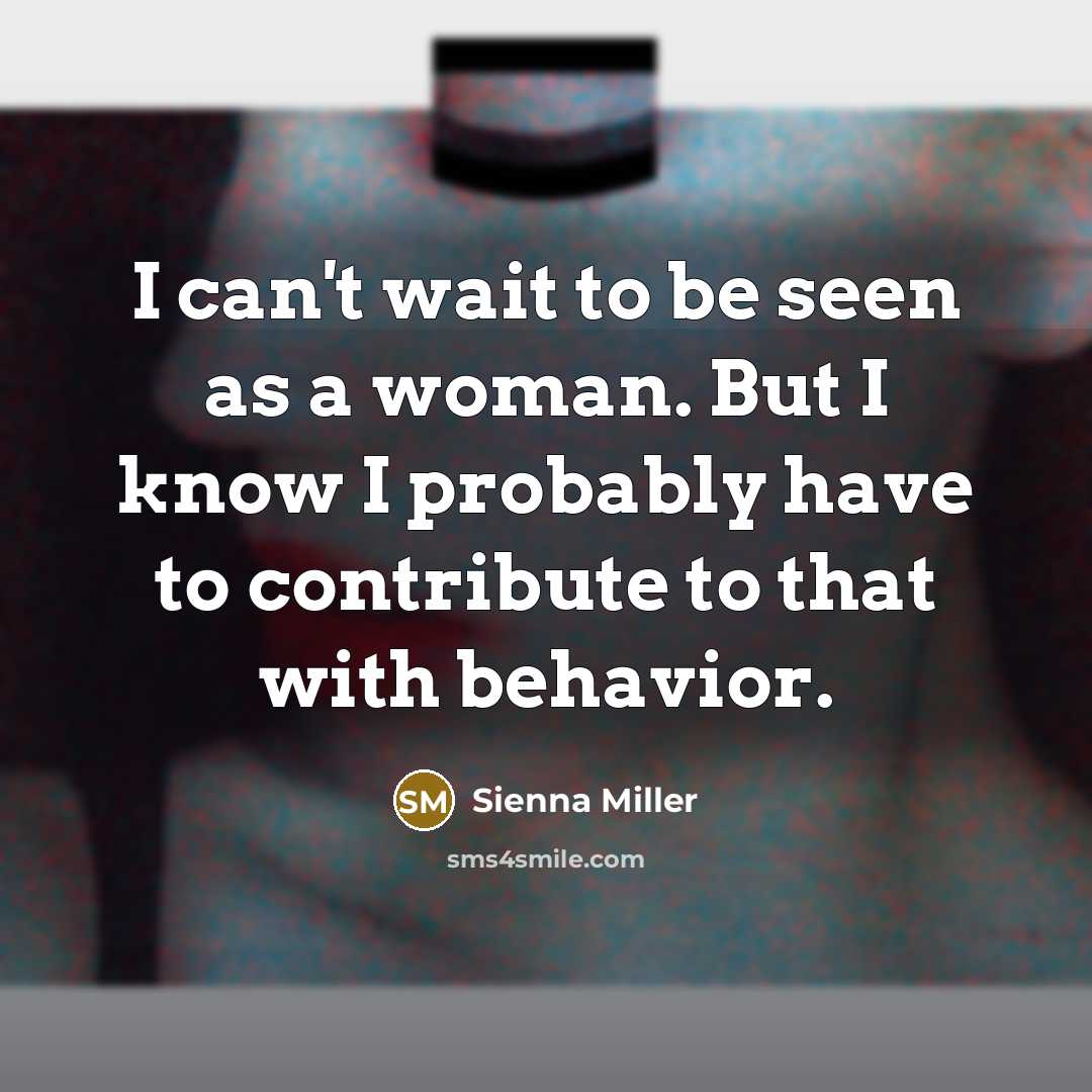 “I can't wait to be seen as a woman. But…” quote by Sienna Miller