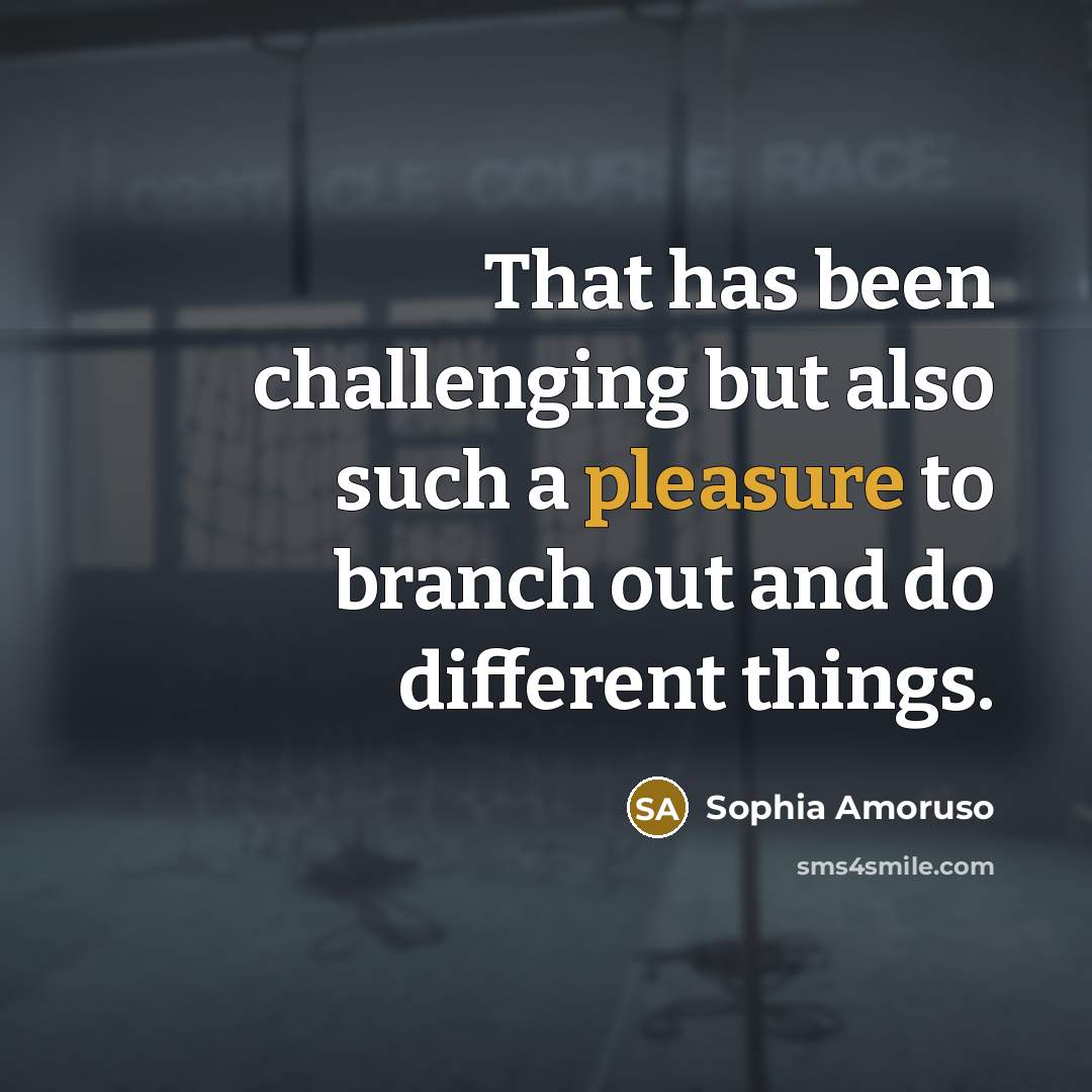 “That has been challenging but also such a pleasure to…” quote by Sophia Amoruso