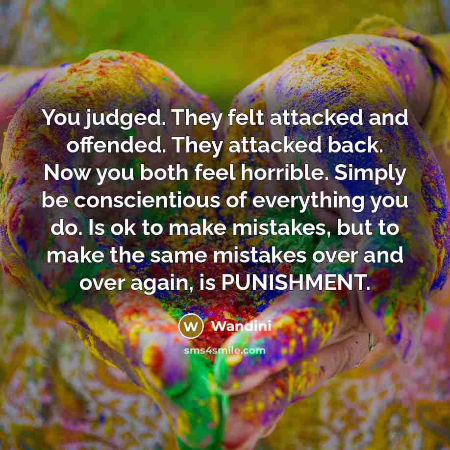 “You judged. They felt attacked and offended. They attacked back.…” quote by Wandini