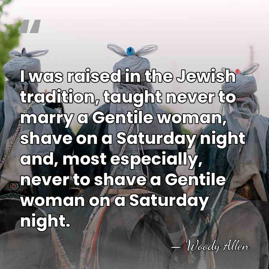 I was raised in the Jewish tradition, taught never to marry a&hellip; - Woody Allen