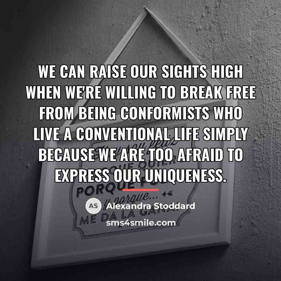 “We can raise our sights high when we're willing to…” quote by Alexandra Stoddard