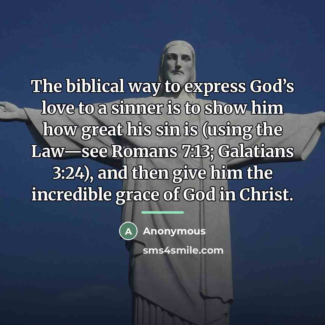 “The biblical way to express God’s love to a sinner…” quote by Anonymous