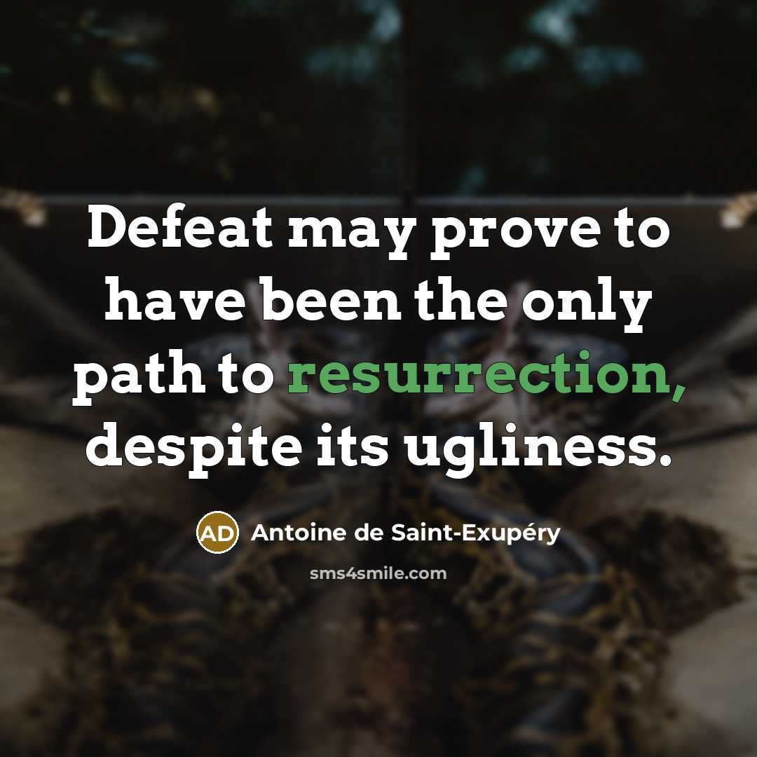“Defeat may prove to have been the only path to…” quote by Antoine de Saint-Exupery