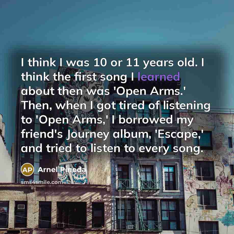 “I think I was 10 or 11 years old. I…” quote by Arnel Pineda