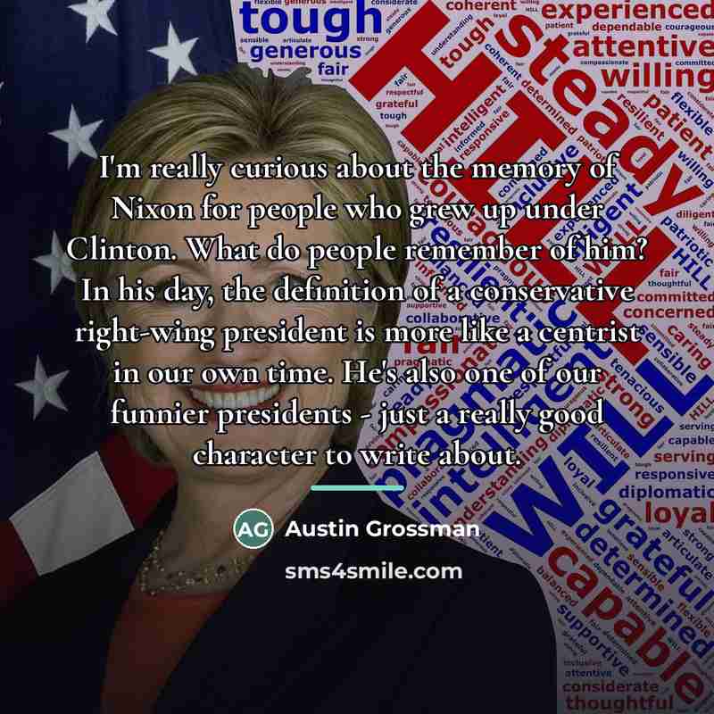 “I'm really curious about the memory of Nixon for people…” quote by Austin Grossman