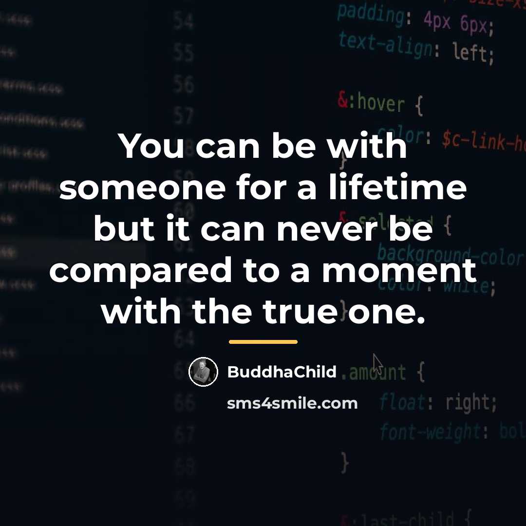 “You can be with someone for a lifetime but it…” quote by BuddhaChild