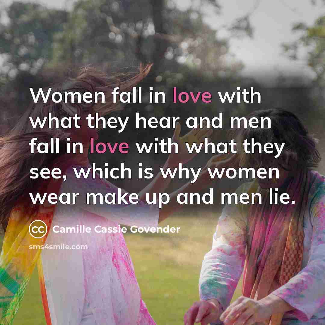 “Women fall in love with what they hear and men…” quote by Camille Cassie Govender