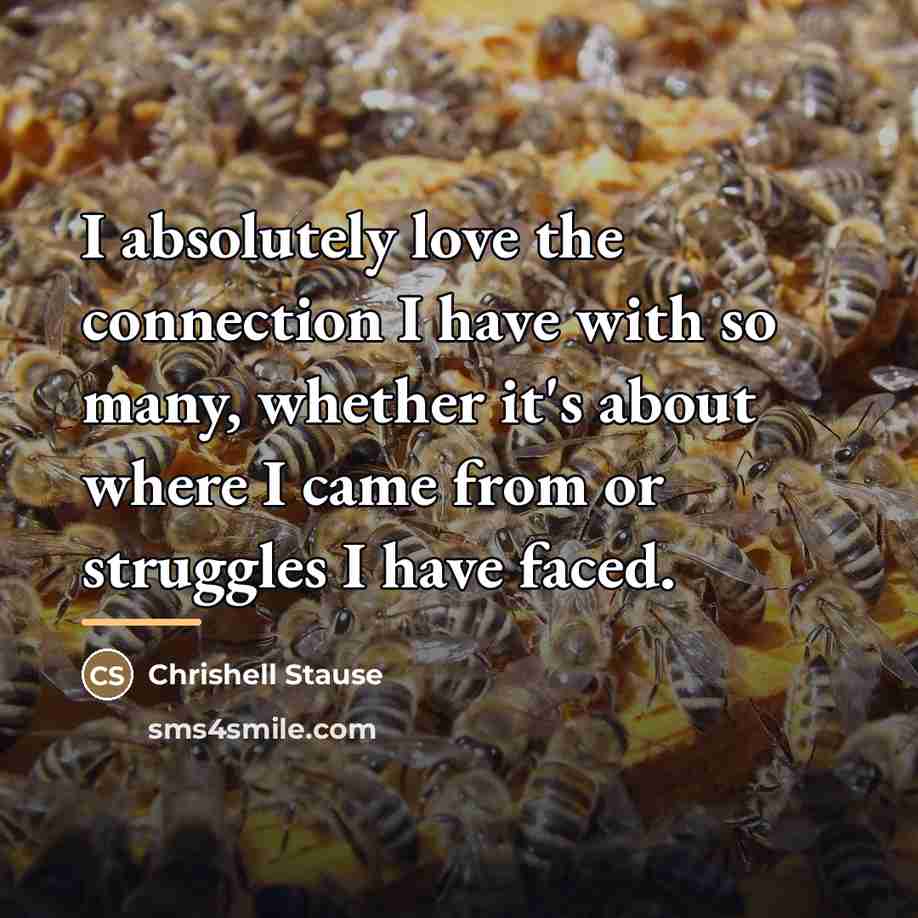 “I absolutely love the connection I have with so many,…” quote by Chrishell Stause