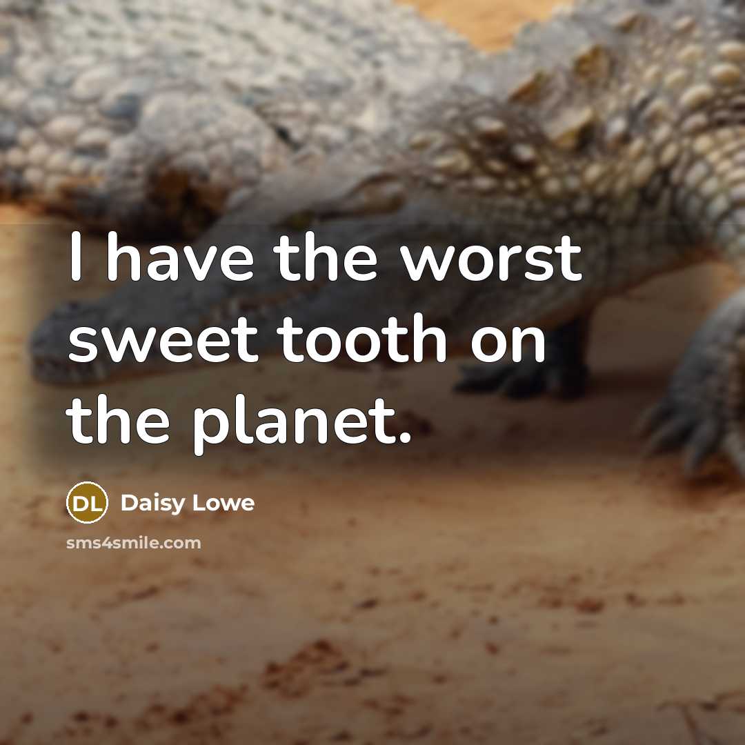 “I have the worst sweet tooth on the planet.…” quote by Daisy Lowe