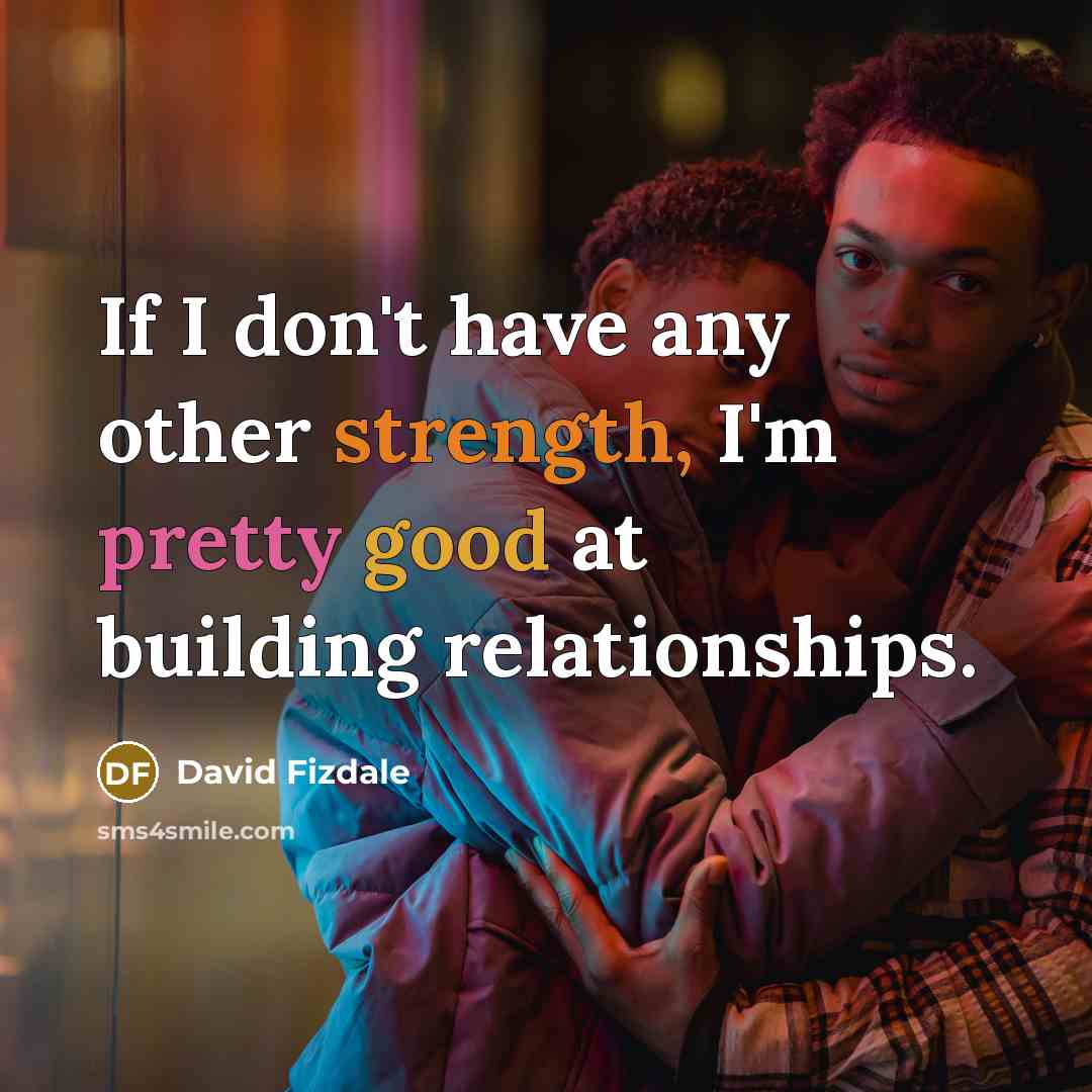 “If I don't have any other strength, I'm pretty good…” quote by David Fizdale