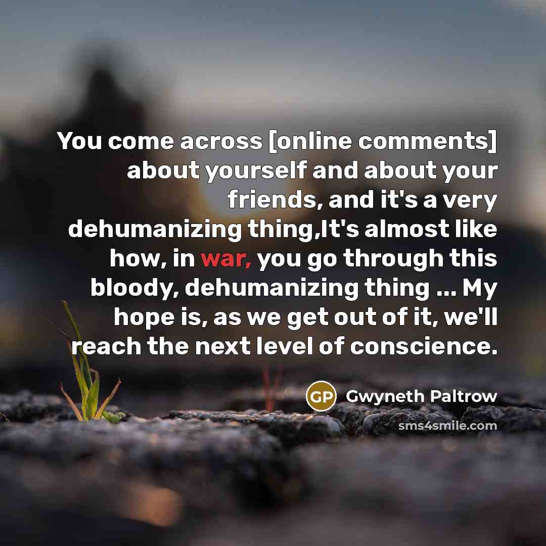 “You come across [online comments] about yourself and about your…” quote by Gwyneth Paltrow