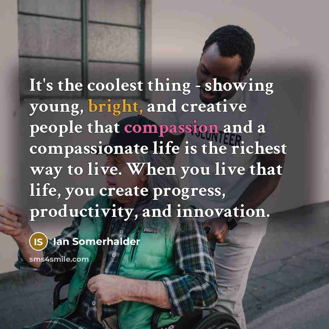 “It's the coolest thing - showing young, bright, and creative…” quote by Ian Somerhalder