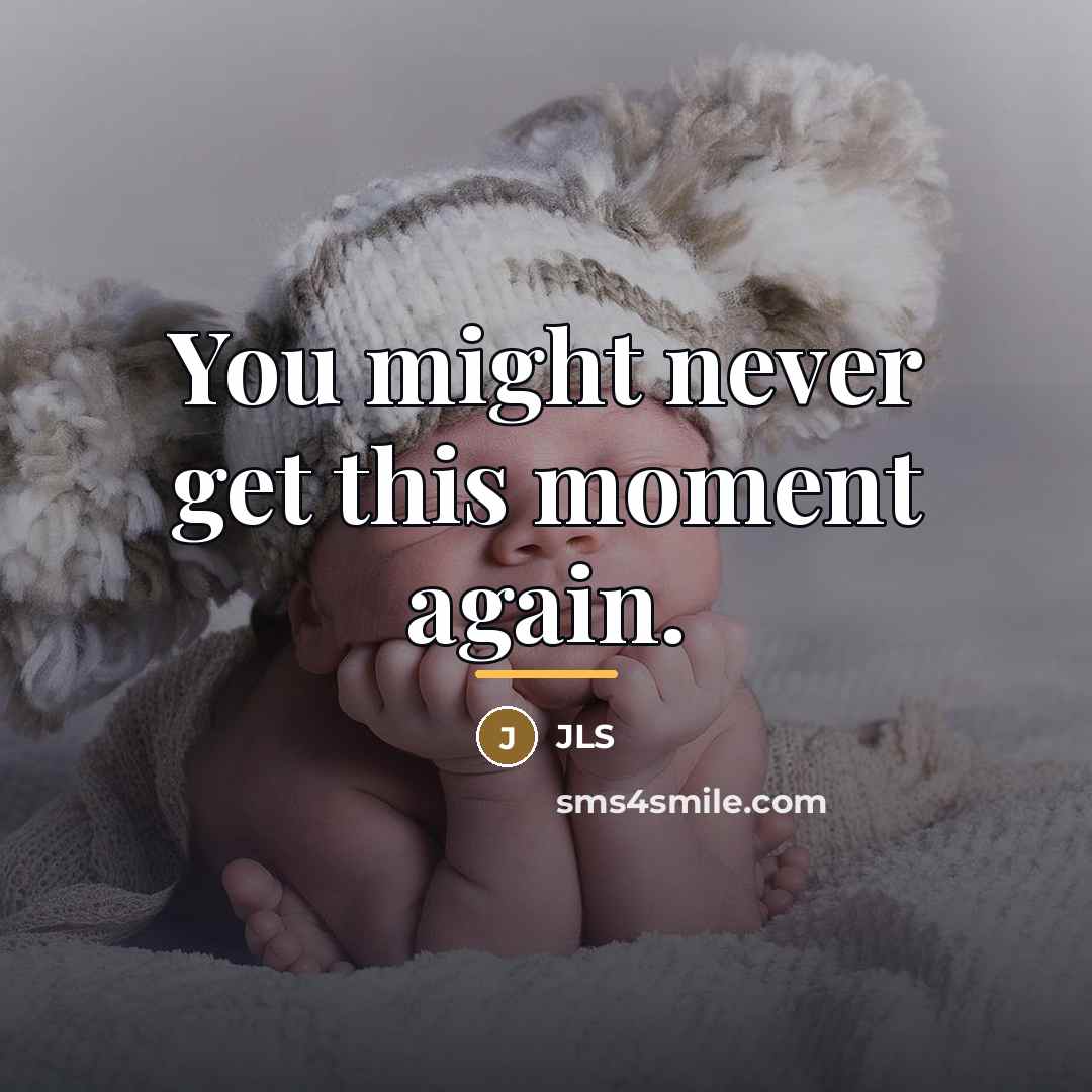 “You might never get this moment again.…” quote by JLS