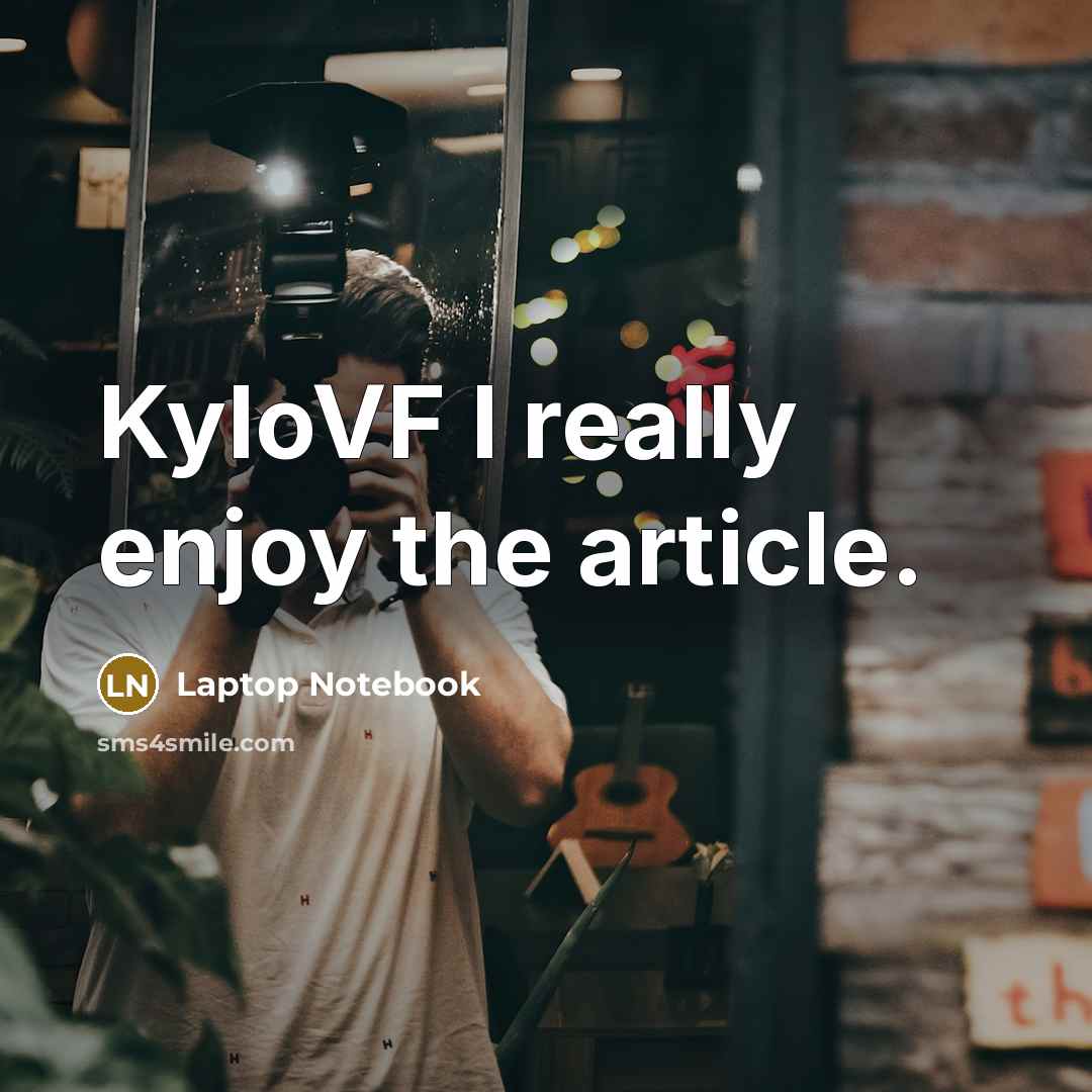 “KyIoVF I really enjoy the article.” quote by Laptop Notebook