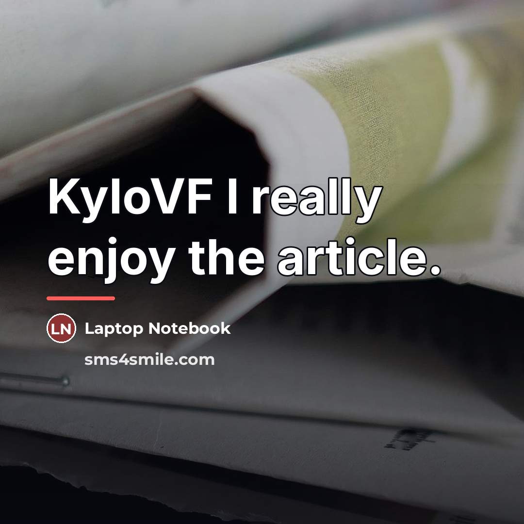 “KyIoVF I really enjoy the article.…” quote by Laptop Notebook