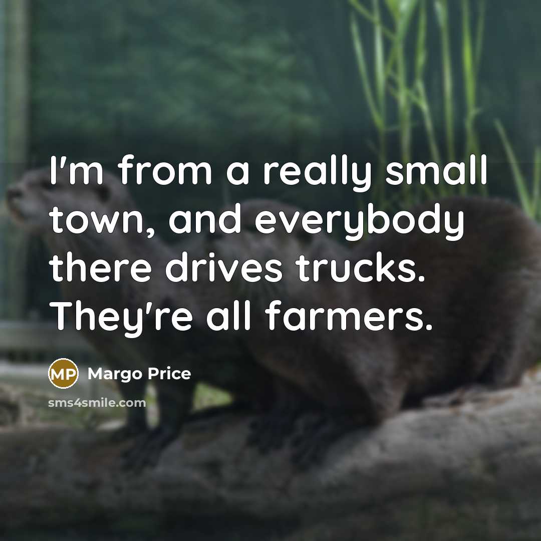 “I'm from a really small town, and everybody there drives…” quote by Margo Price