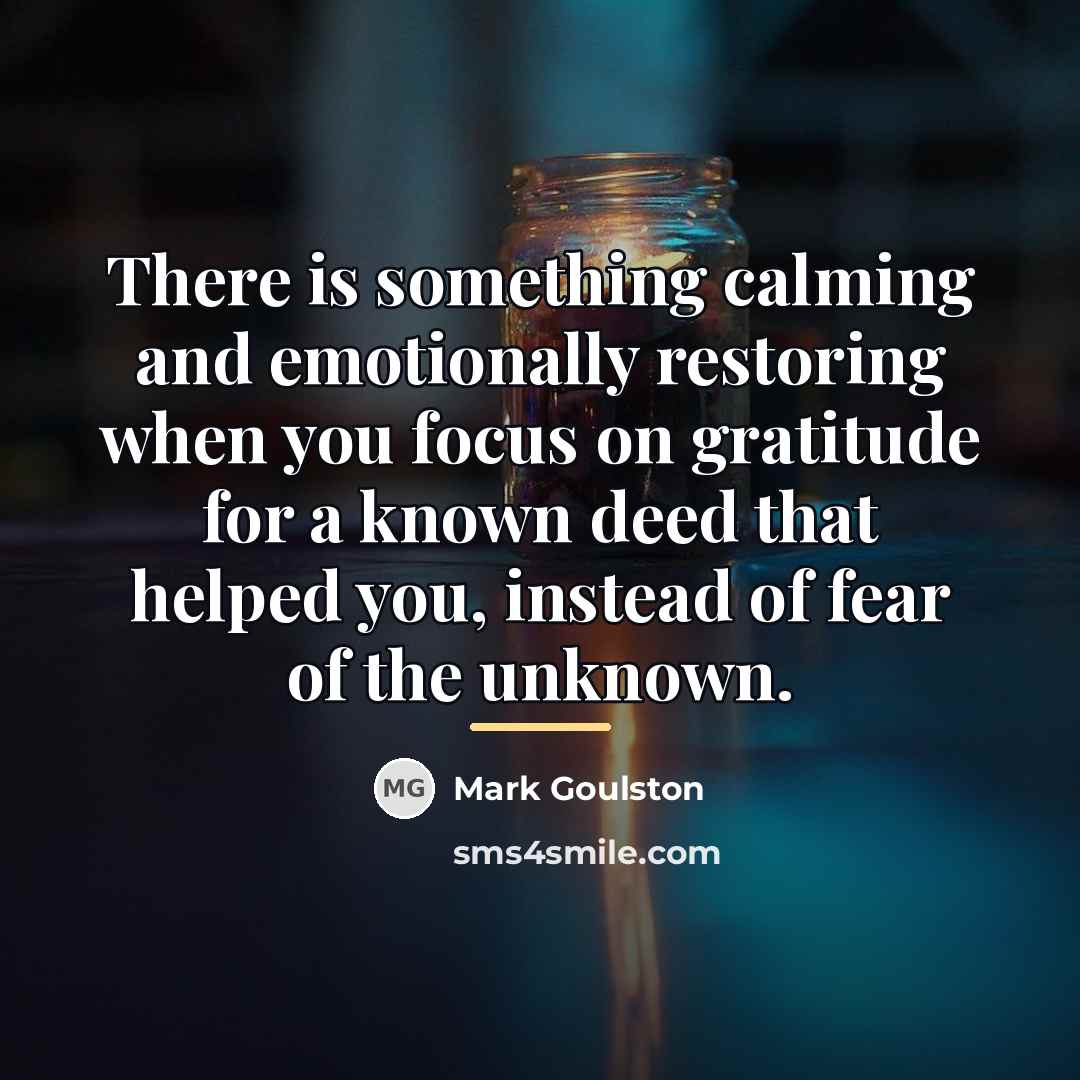 “There is something calming and emotionally restoring when you focus…” quote by Mark Goulston