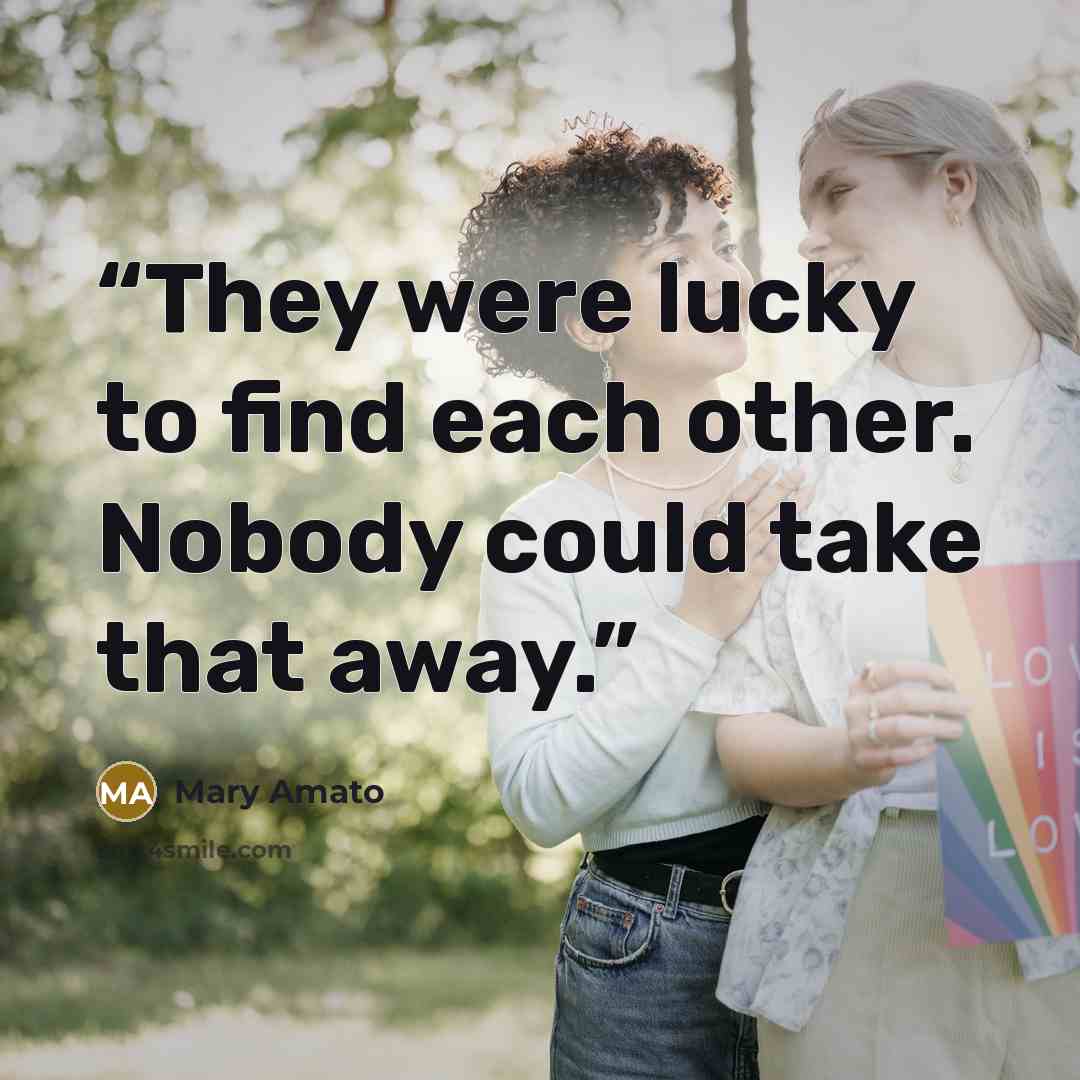 “They were lucky to find each other. Nobody could take that away.” quote by Mary Amato