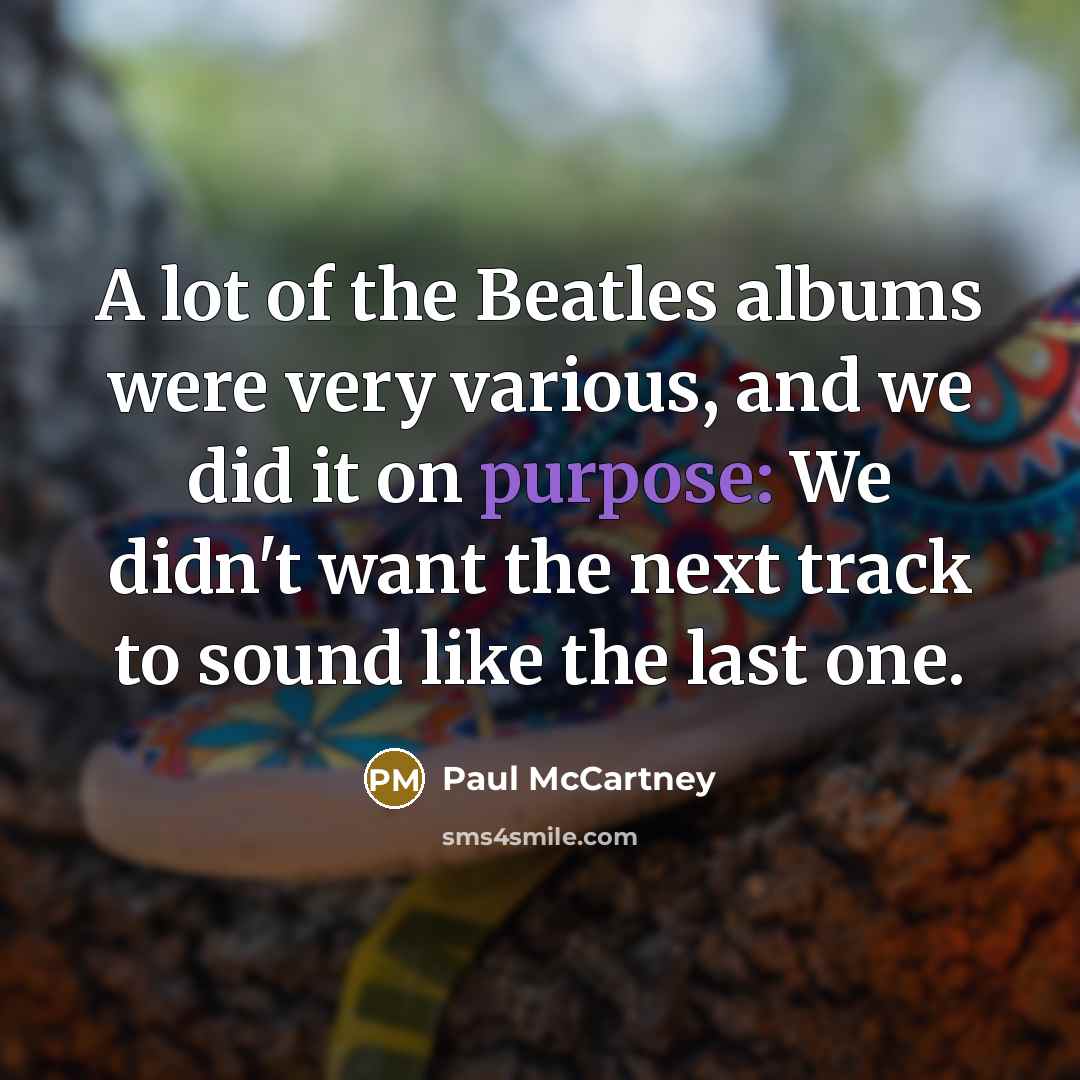 “A lot of the Beatles albums were very various, and…” quote by Paul McCartney