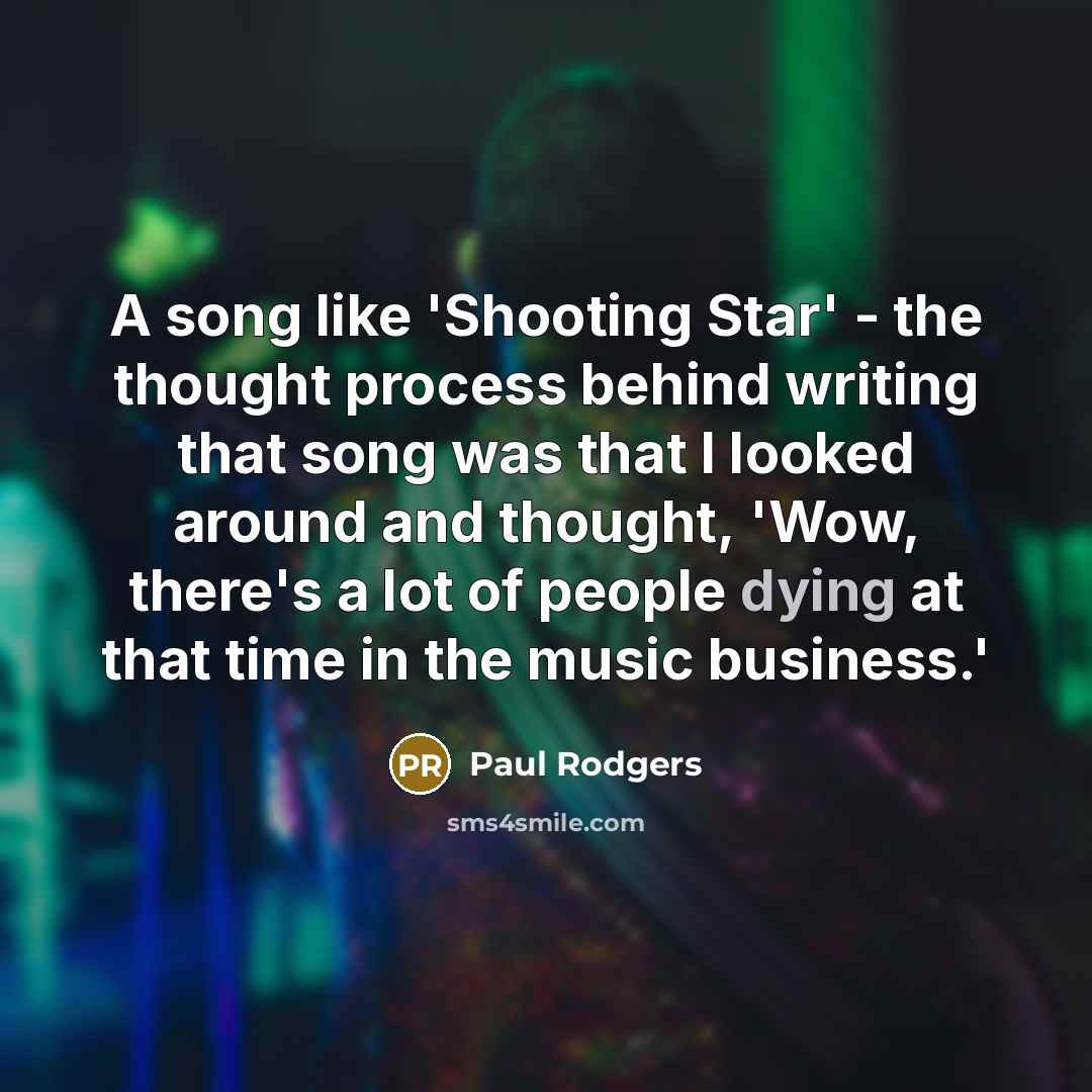 “A song like 'Shooting Star' - the thought process behind…” quote by Paul Rodgers