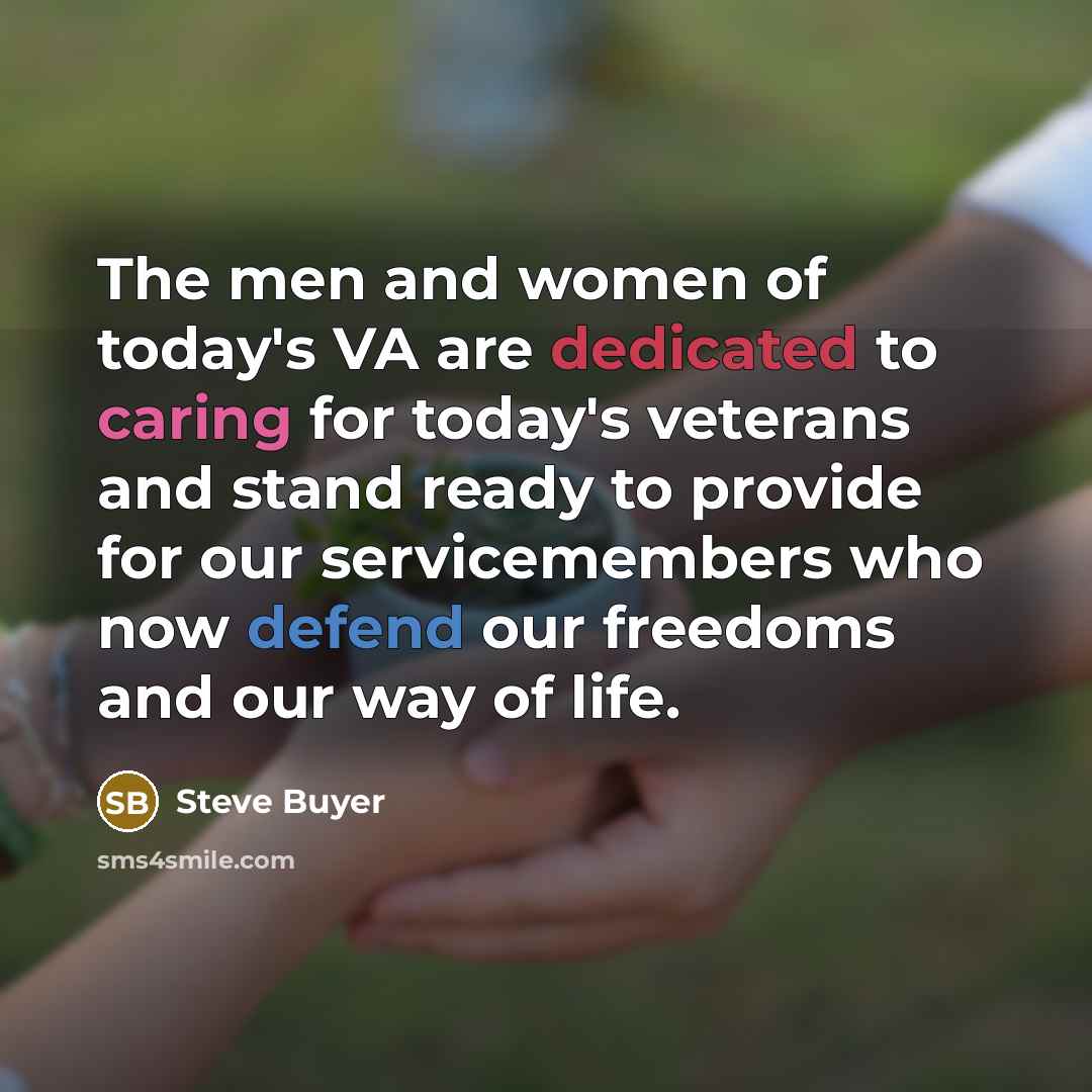 “The men and women of today's VA are dedicated to…” quote by Steve Buyer