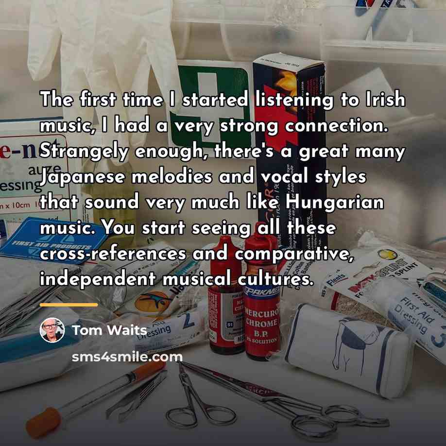 “The first time I started listening to Irish music, I…” quote by Tom Waits