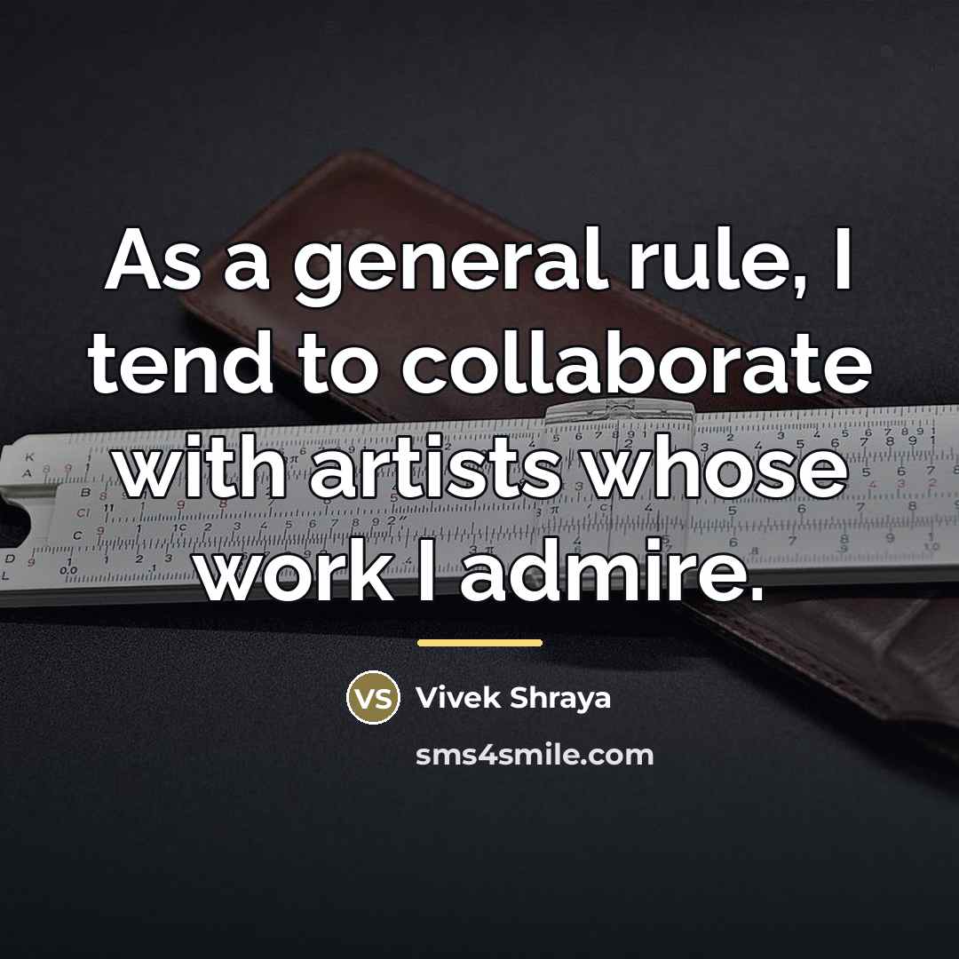 “As a general rule, I tend to collaborate with artists…” quote by Vivek Shraya