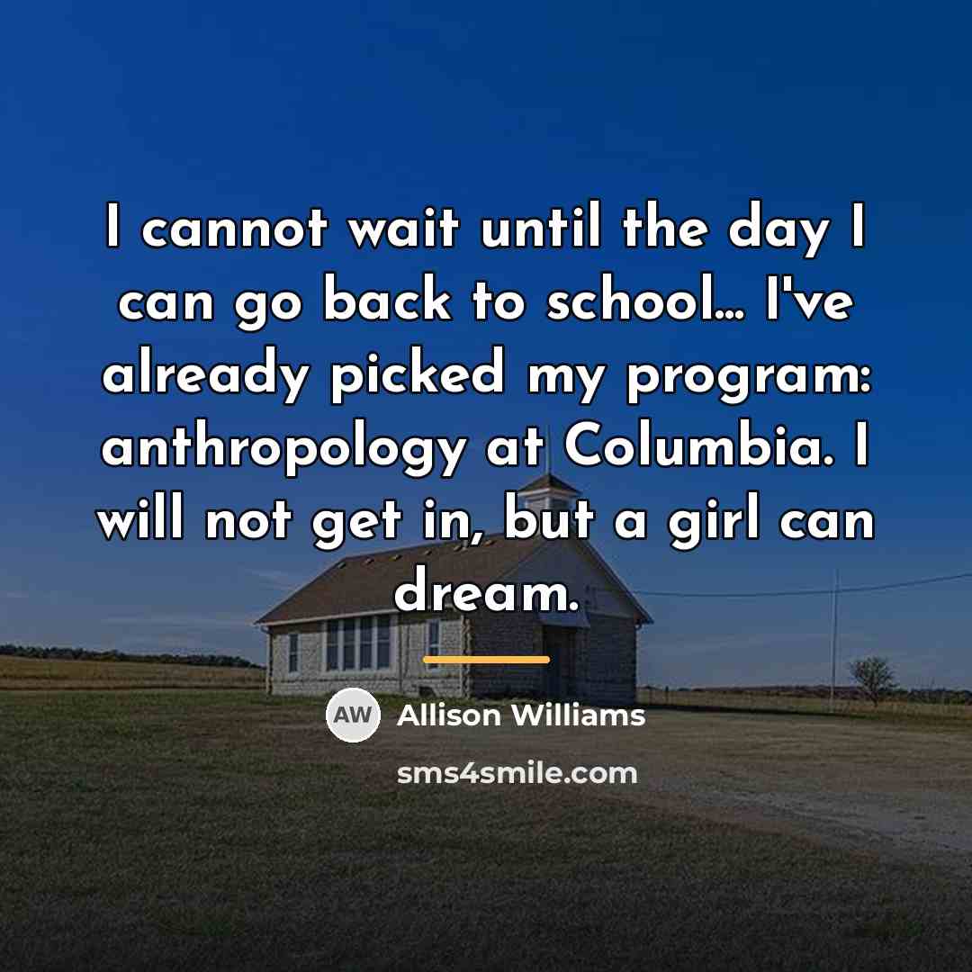 “I cannot wait until the day I can go back…” quote by Allison Williams