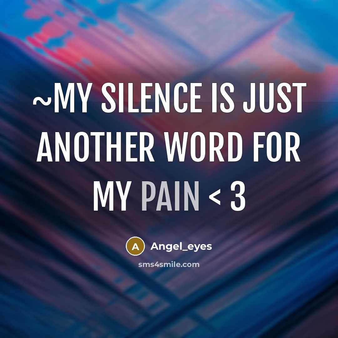 “~My silence is just another word for my pain < 3” quote by Angel_eyes