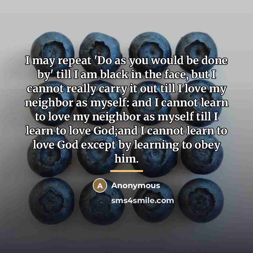 “I may repeat 'Do as you would be done by'…” quote by Anonymous