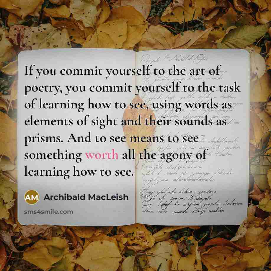 “If you commit yourself to the art of poetry, you…” quote by Archibald MacLeish