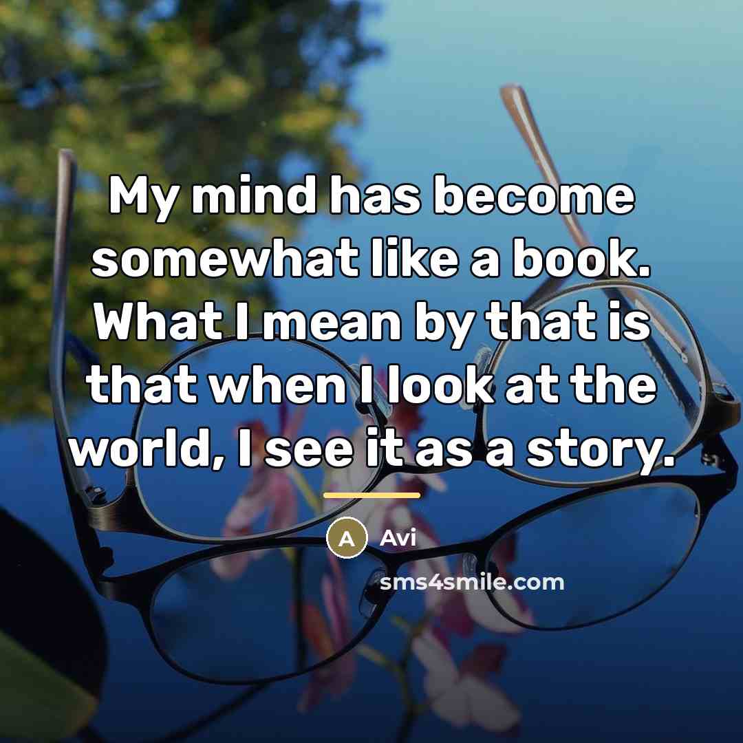 “My mind has become somewhat like a book. What I…” quote by Avi