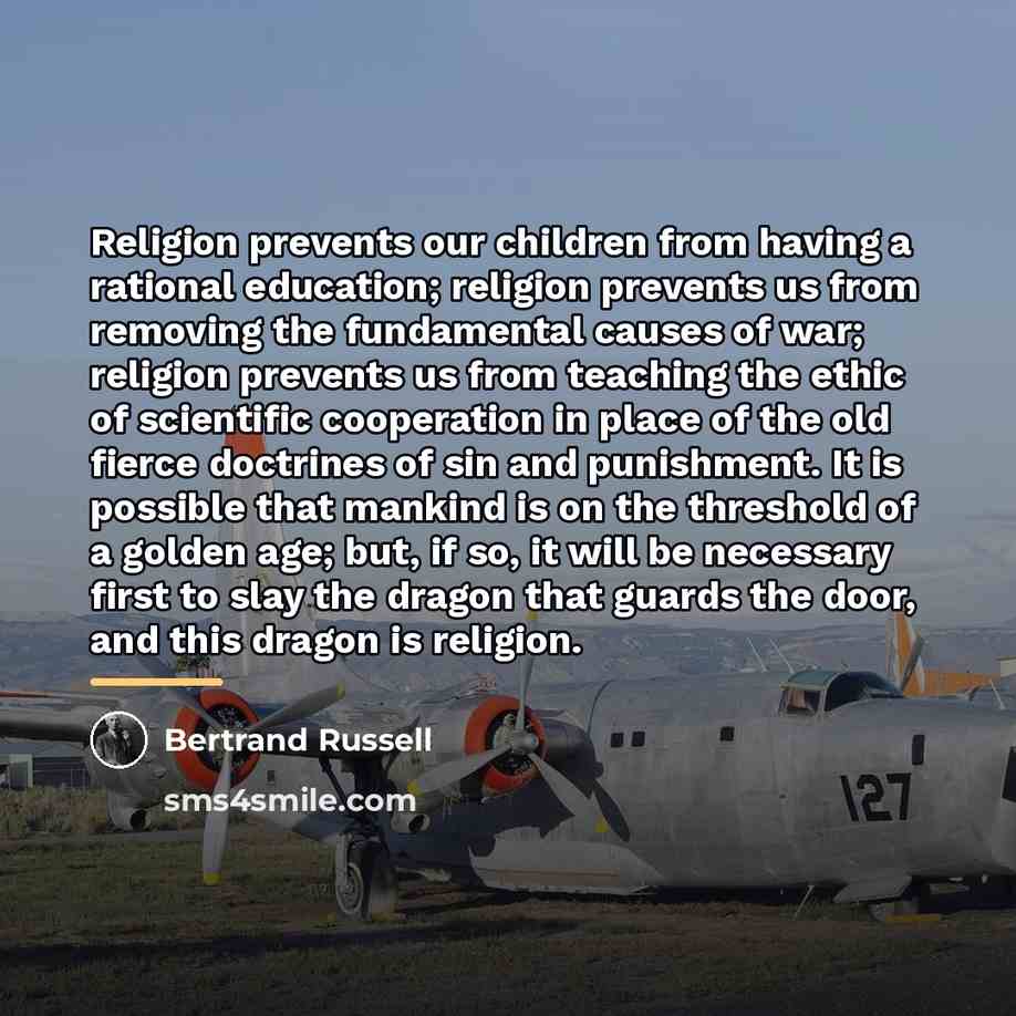 “Religion prevents our children from having a rational education; religion…” quote by Bertrand Russell