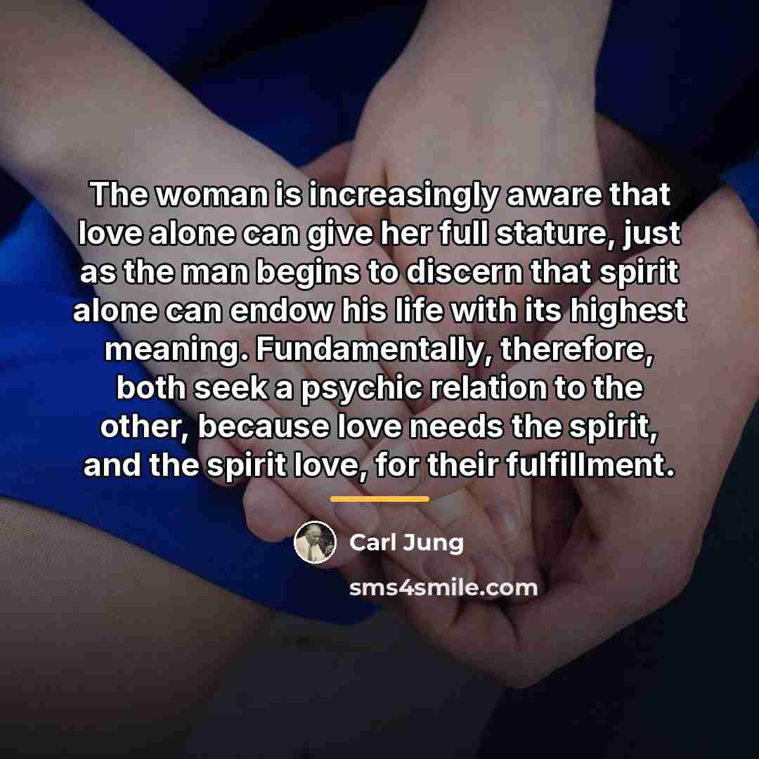 “The woman is increasingly aware that love alone can give…” quote by Carl Jung