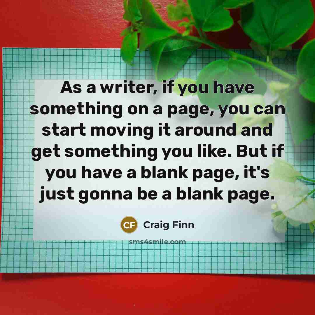 “As a writer, if you have something on a page,…” quote by Craig Finn