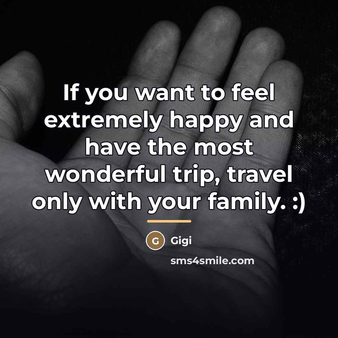 “If you want to feel extremely happy and have the…” quote by Gigi