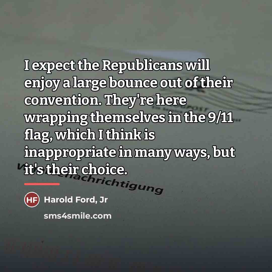 “I expect the Republicans will enjoy a large bounce out…” quote by Harold Ford, Jr