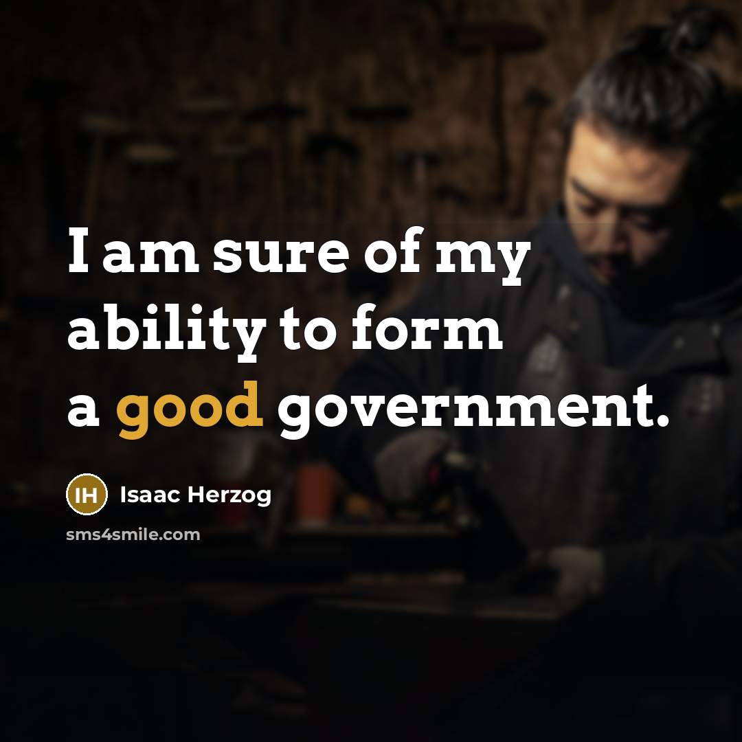 “I am sure of my ability to form a good…” quote by Isaac Herzog