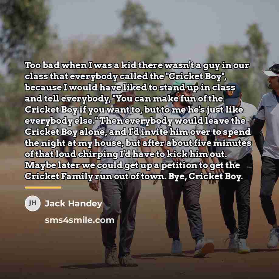 “Too bad when I was a kid there wasn't a…” quote by Jack Handey