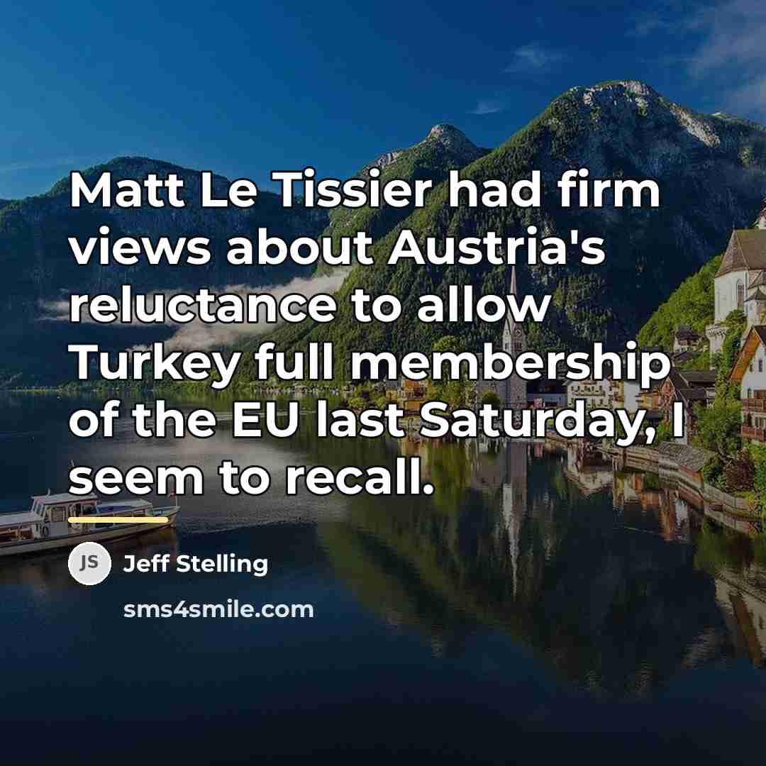 “Matt Le Tissier had firm views about Austria's reluctance to…” quote by Jeff Stelling