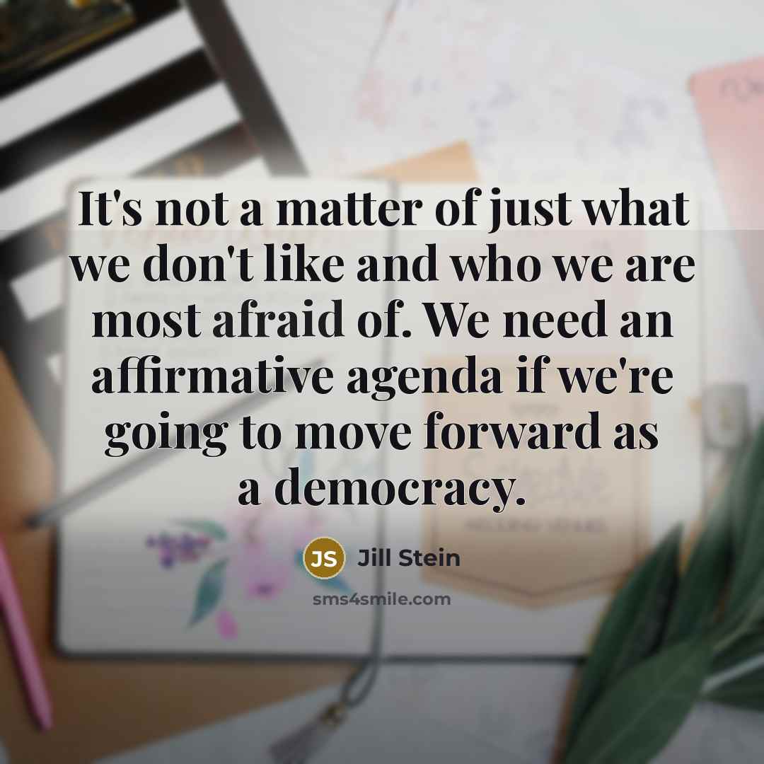 “It's not a matter of just what we don't like…” quote by Jill Stein