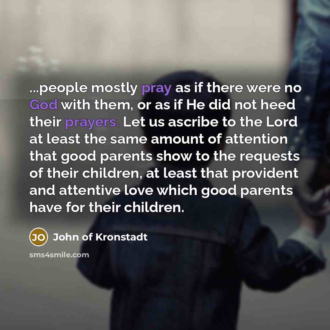 “...people mostly pray as if there were no God with…” quote by John of Kronstadt