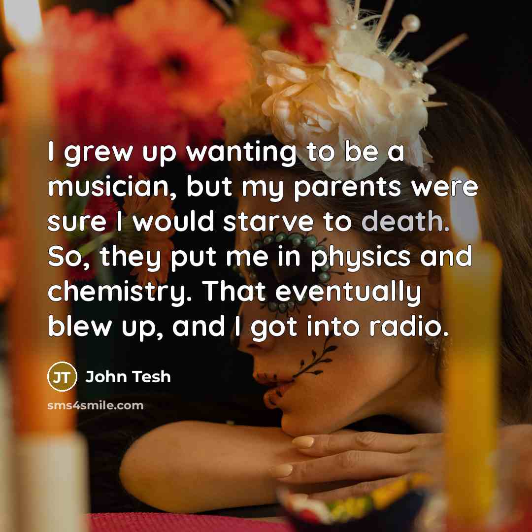 “I grew up wanting to be a musician, but my…” quote by John Tesh