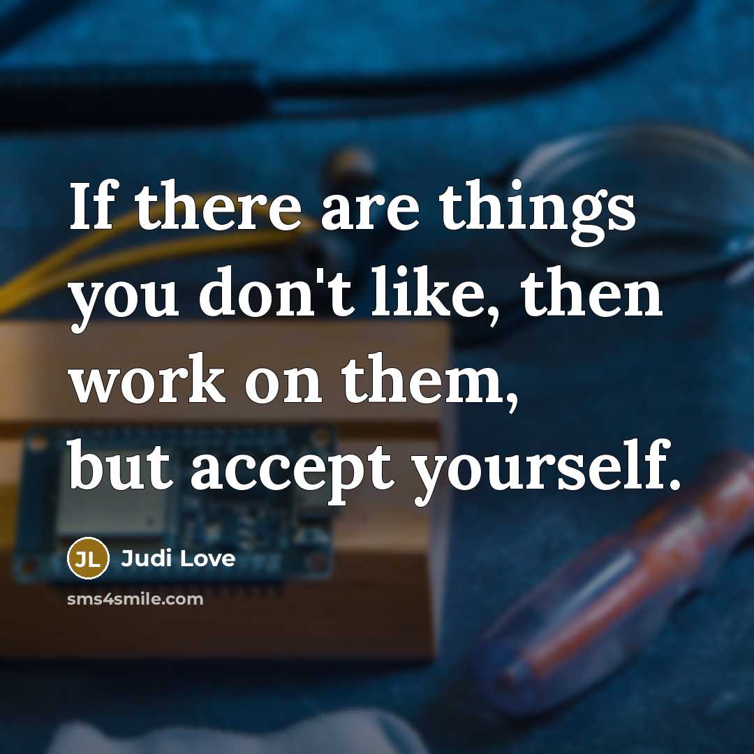 “If there are things you don't like, then work on…” quote by Judi Love