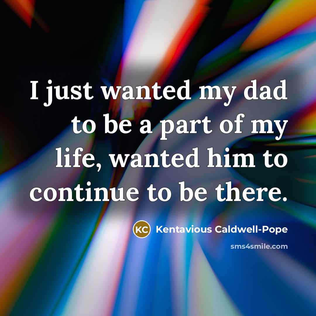 “I just wanted my dad to be a part of…” quote by Kentavious Caldwell-Pope