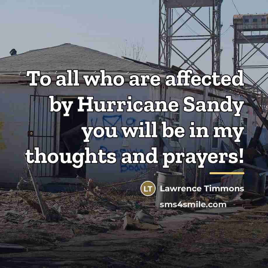 “To all who are affected by Hurricane Sandy you will…” quote by Lawrence Timmons