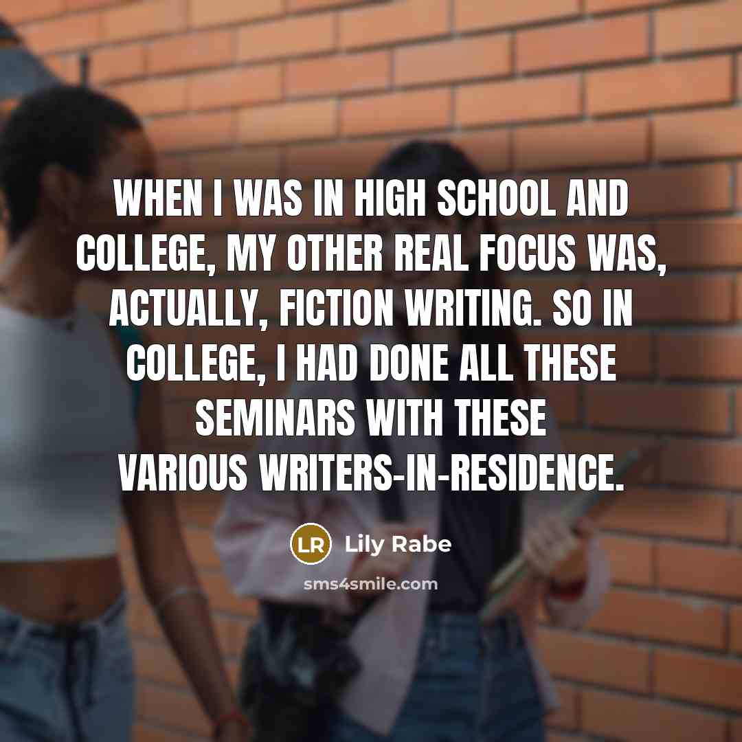 “When I was in high school and college, my other…” quote by Lily Rabe