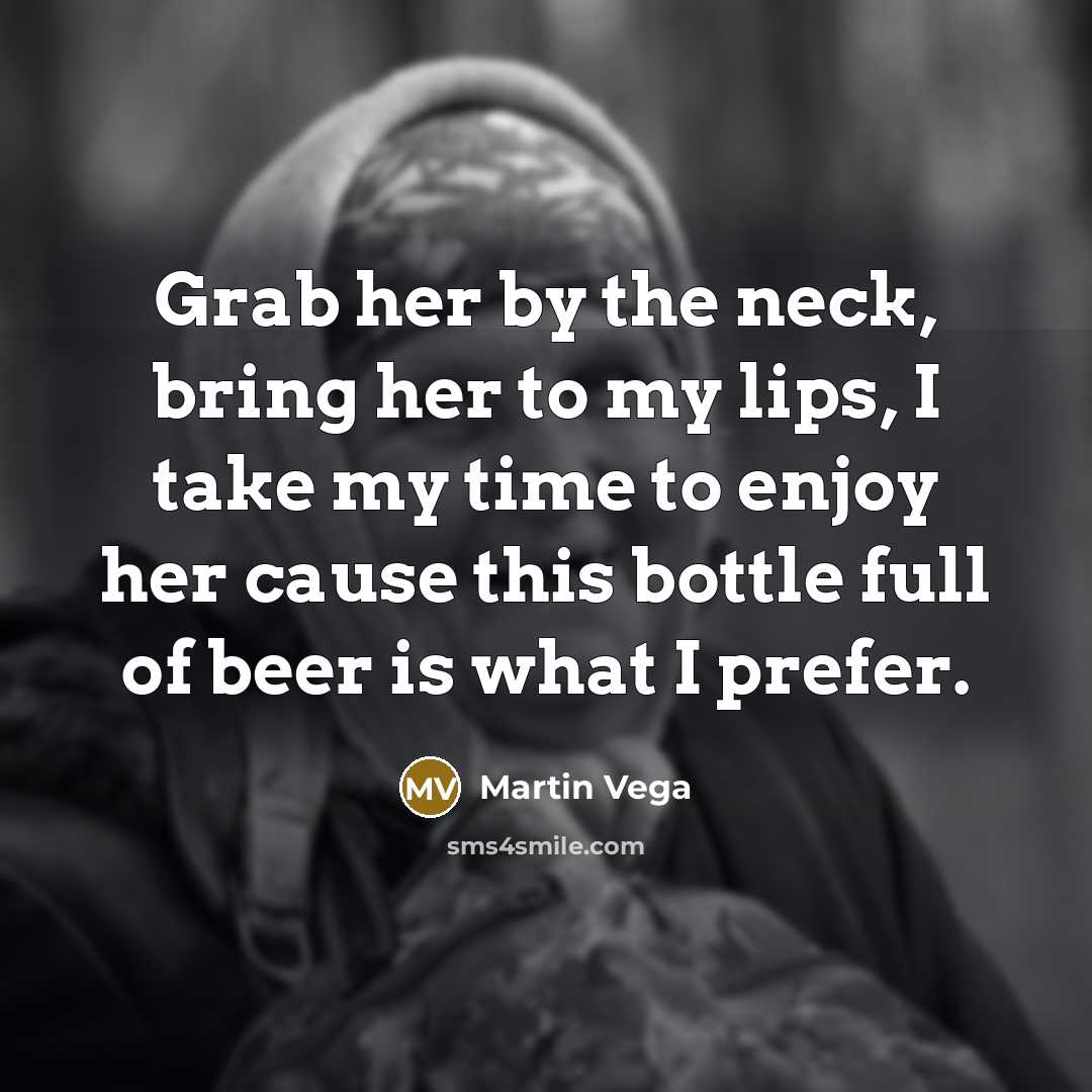 “Grab her by the neck, bring her to my lips,…” quote by Martin Vega