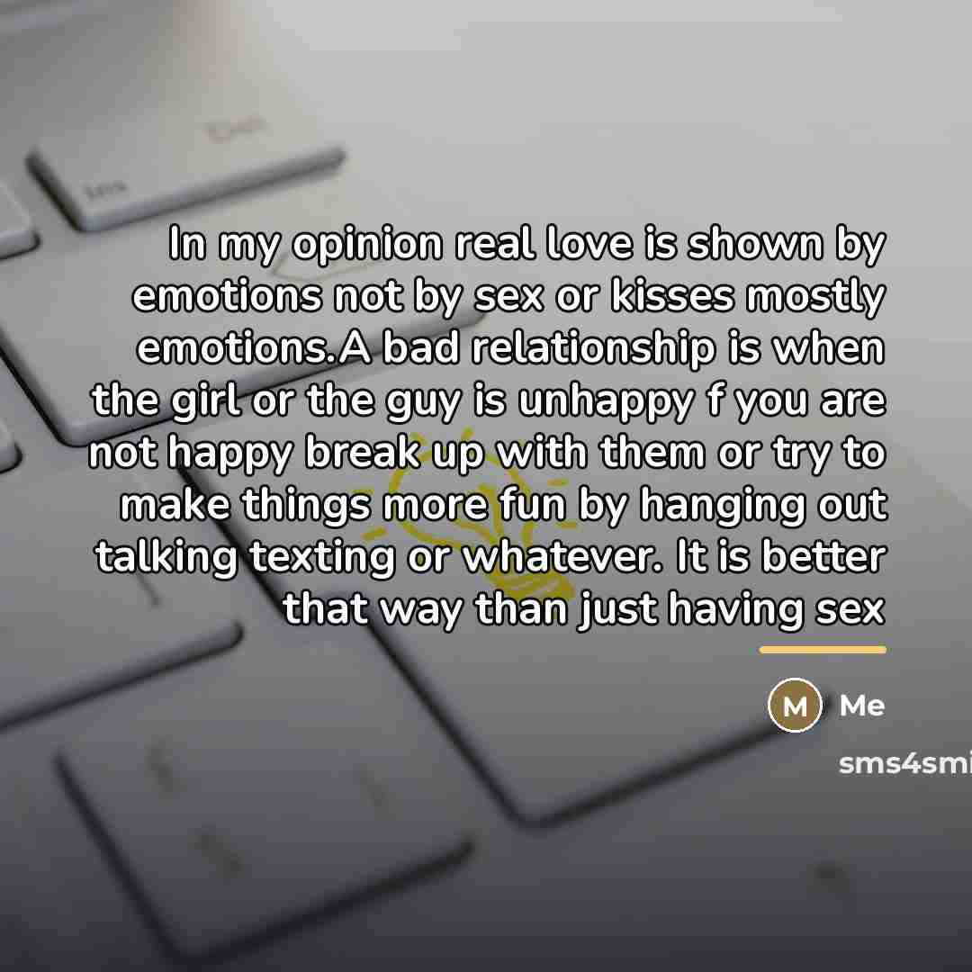 “In my opinion real love is shown by emotions not…” quote by Me